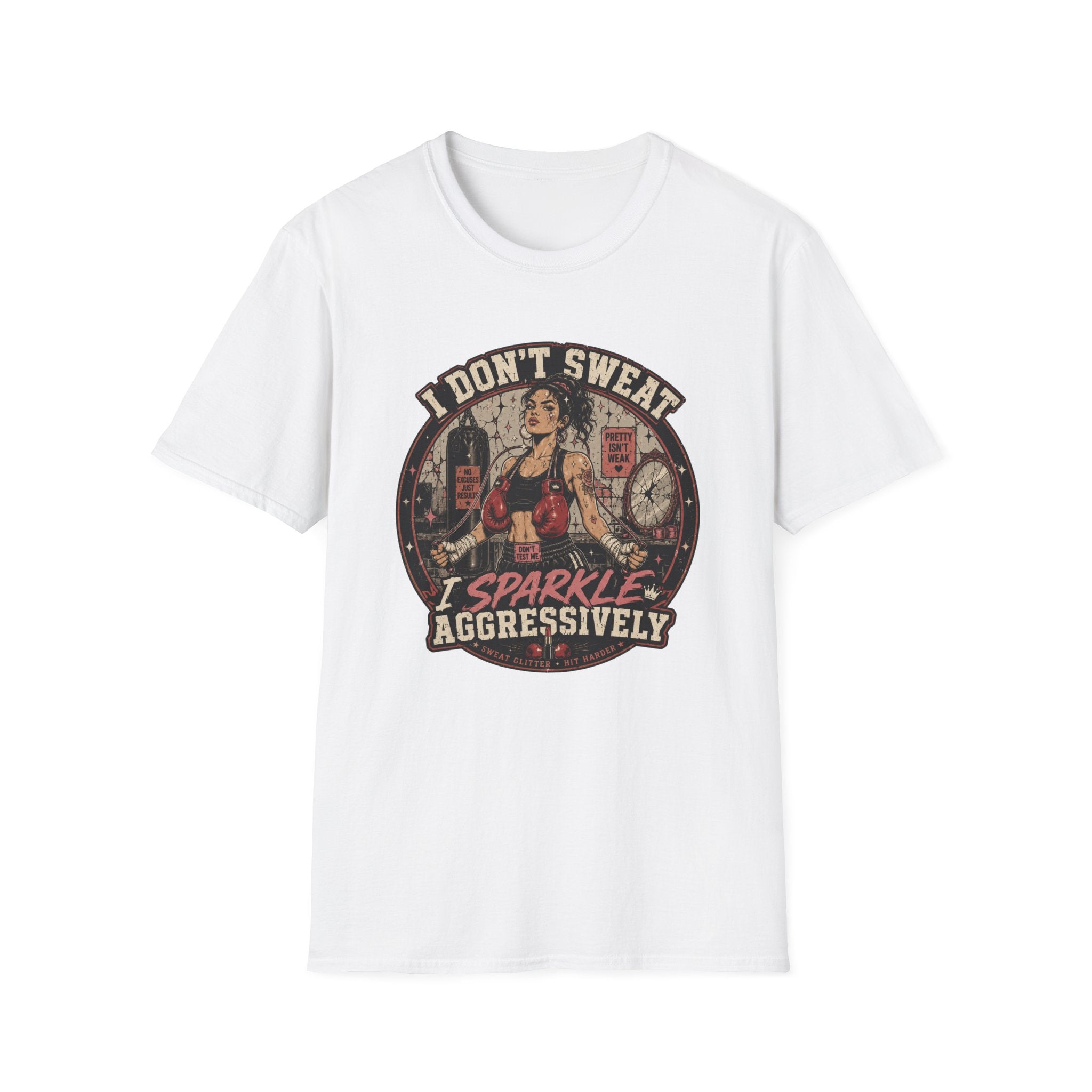 I Don't Sweat I Sparkle Aggressively T-Shirt
