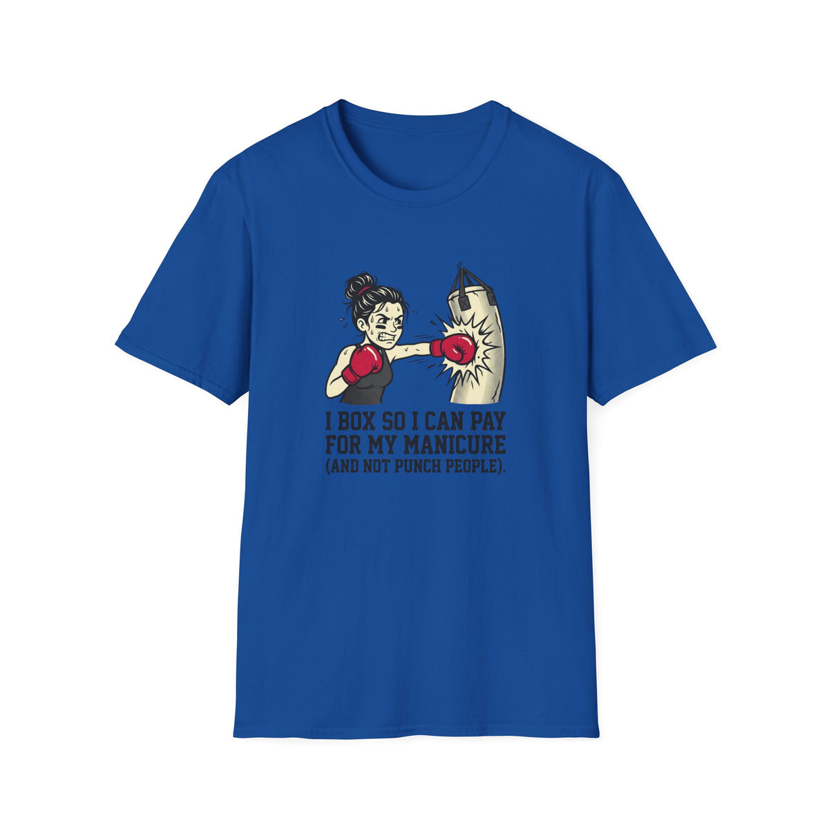 I Box So I Can Pay For My Manicure Boxing T-Shirt