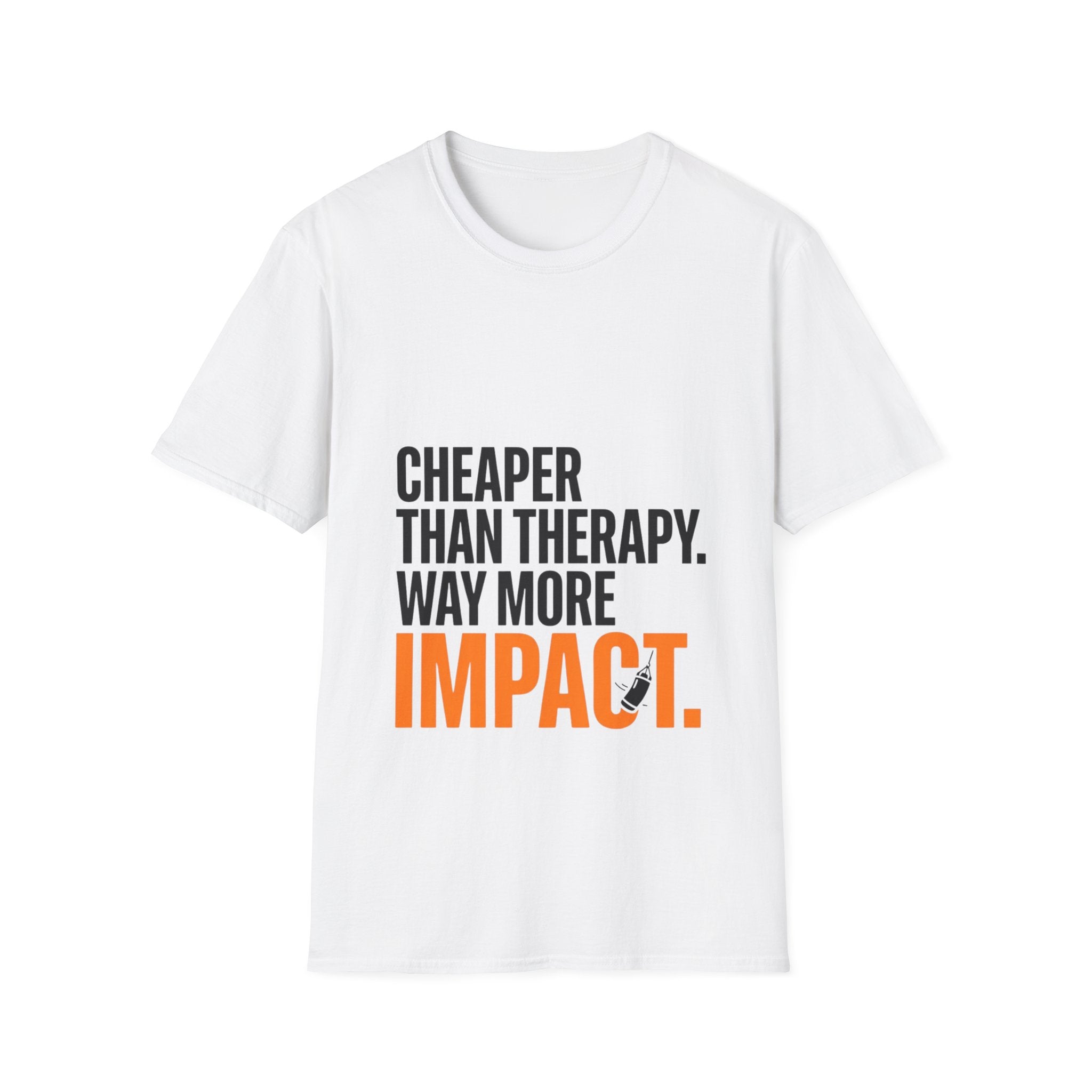 Cheaper Than Therapy Way More Impact Boxing T-Shirt
