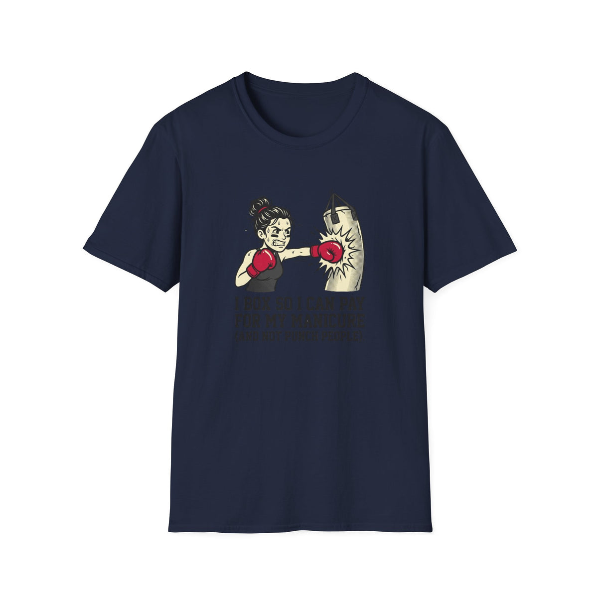 I Box So I Can Pay For My Manicure Boxing T-Shirt