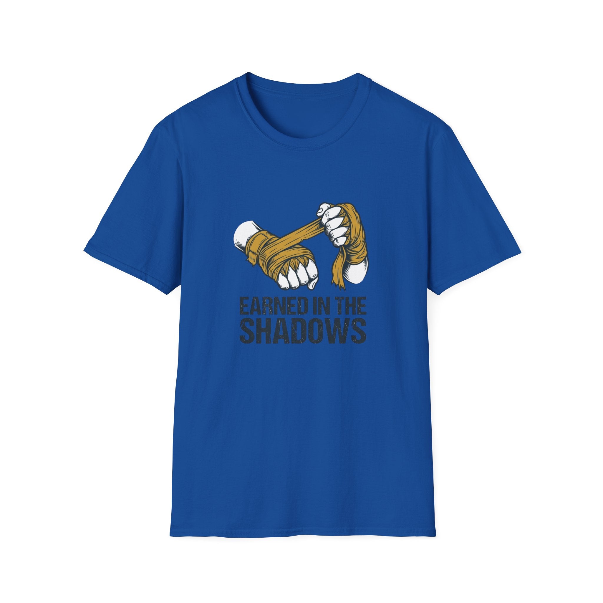 Earned In The Shadows T-Shirt