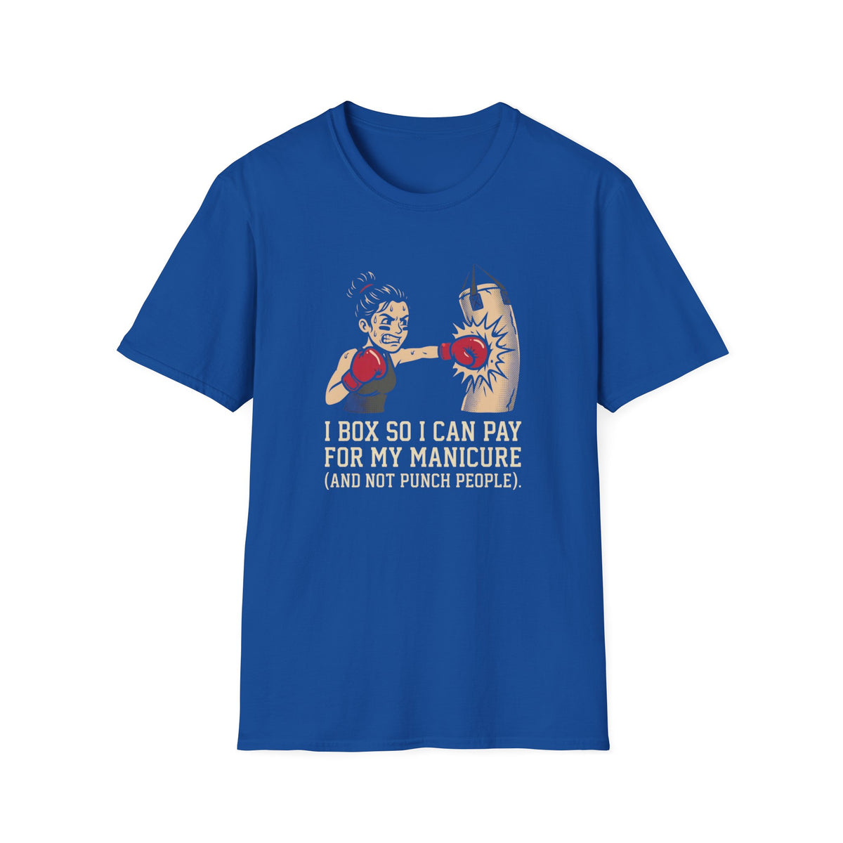 I Box So I Can Pay For My Manicure Boxing T-Shirt
