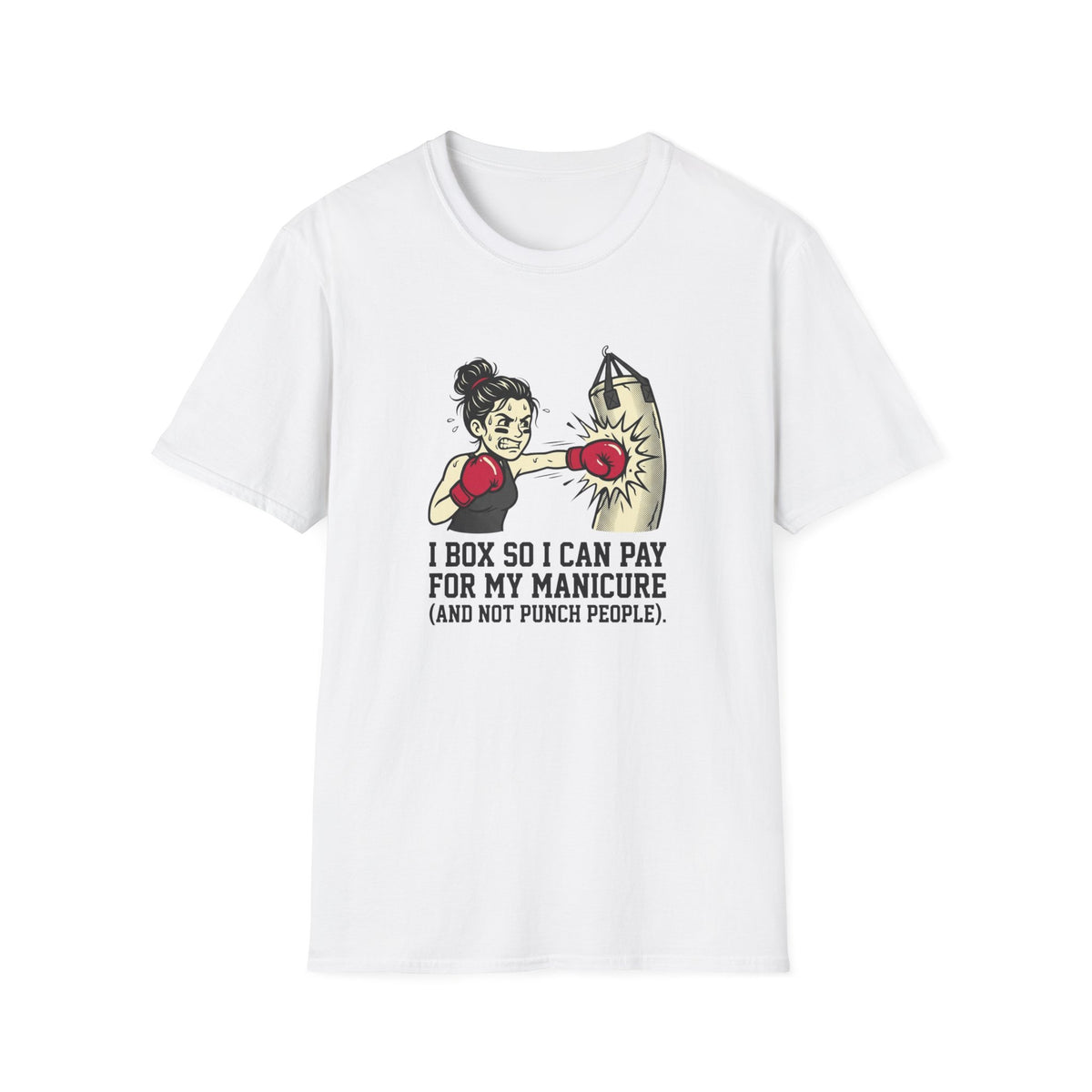 I Box So I Can Pay For My Manicure Boxing T-Shirt