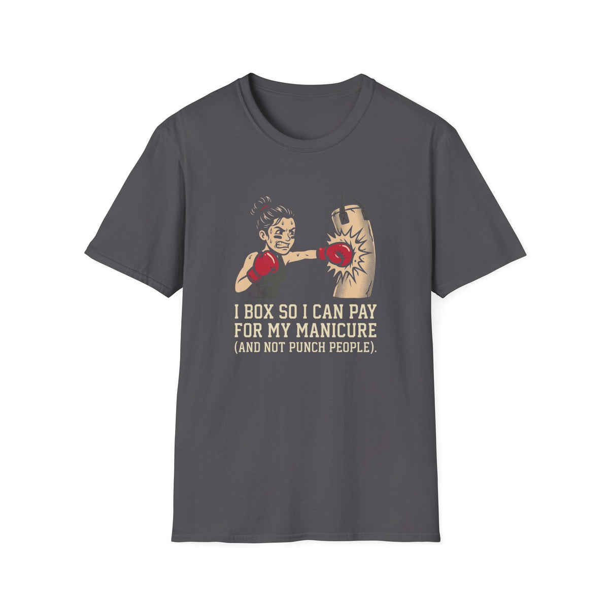 I Box So I Can Pay For My Manicure Boxing T-Shirt
