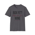 Box Fit? More Like Box Wine Boxing T-Shirt