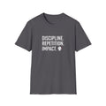 Dicipline Repition Impact T-Shirt