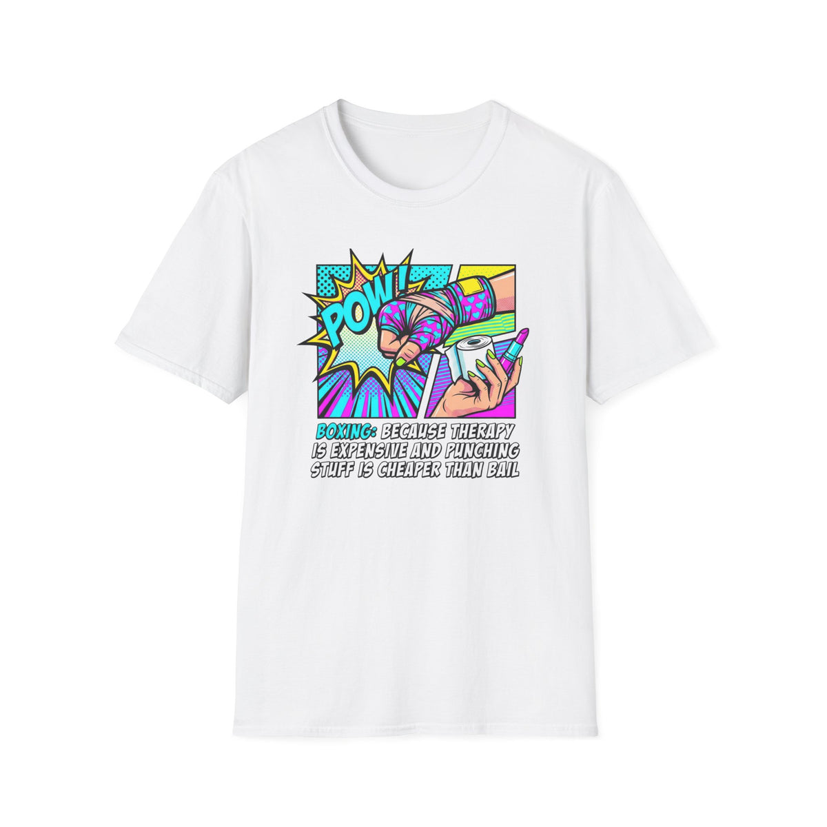 Boxing: Because Therapy Is Expensive And Punching Stuff Is Cheaper Then Bail Boxing T-Shirt