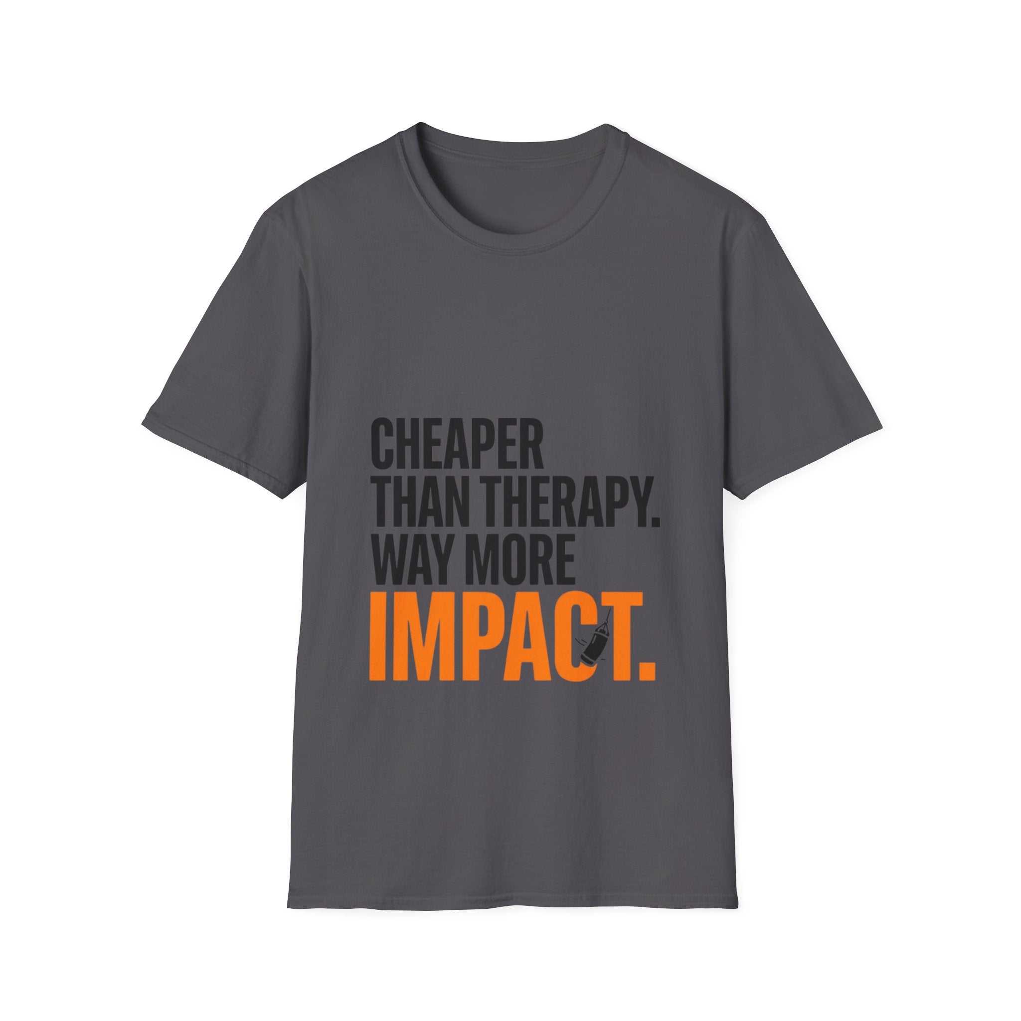 Cheaper Than Therapy Way More Impact Boxing T-Shirt