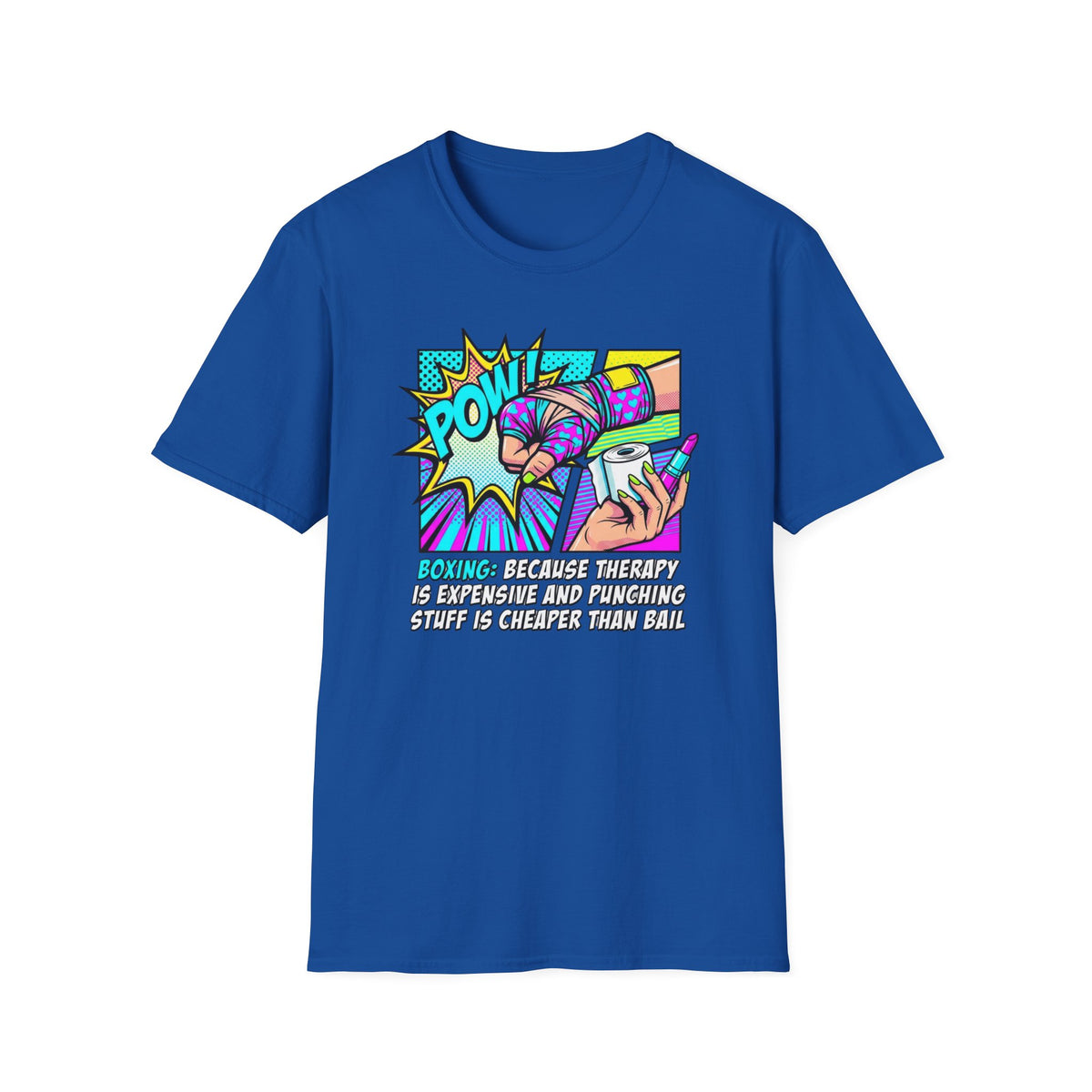 Boxing: Because Therapy Is Expensive And Punching Stuff Is Cheaper Then Bail Boxing T-Shirt