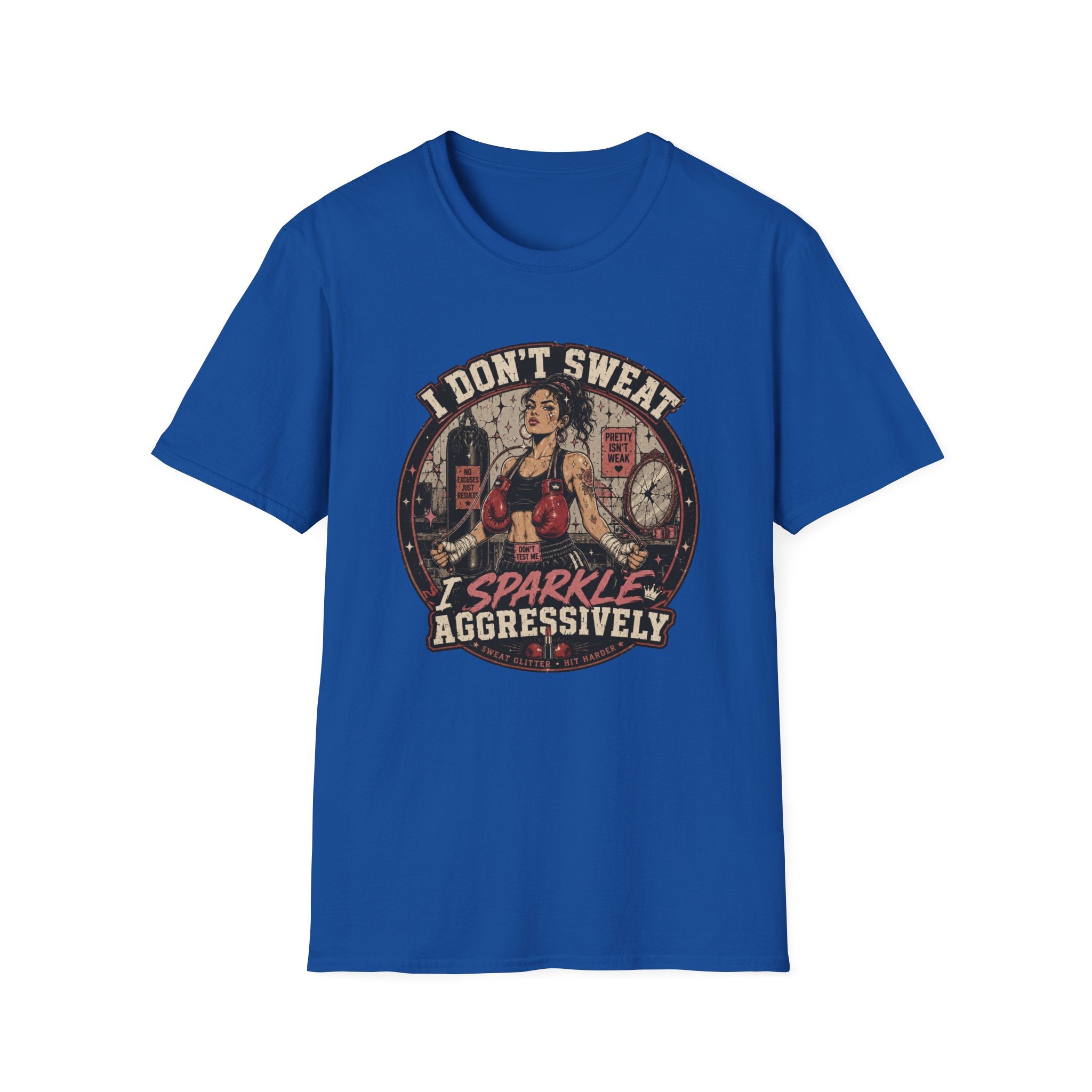 I Don't Sweat I Sparkle Aggressively T-Shirt