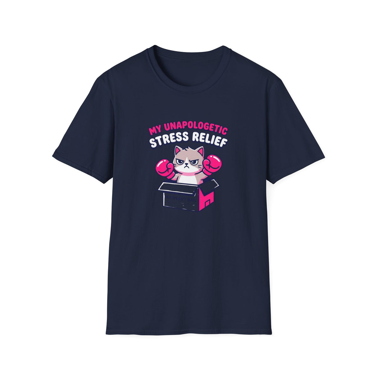 My Unapologetic Stress Relief T-Shirt