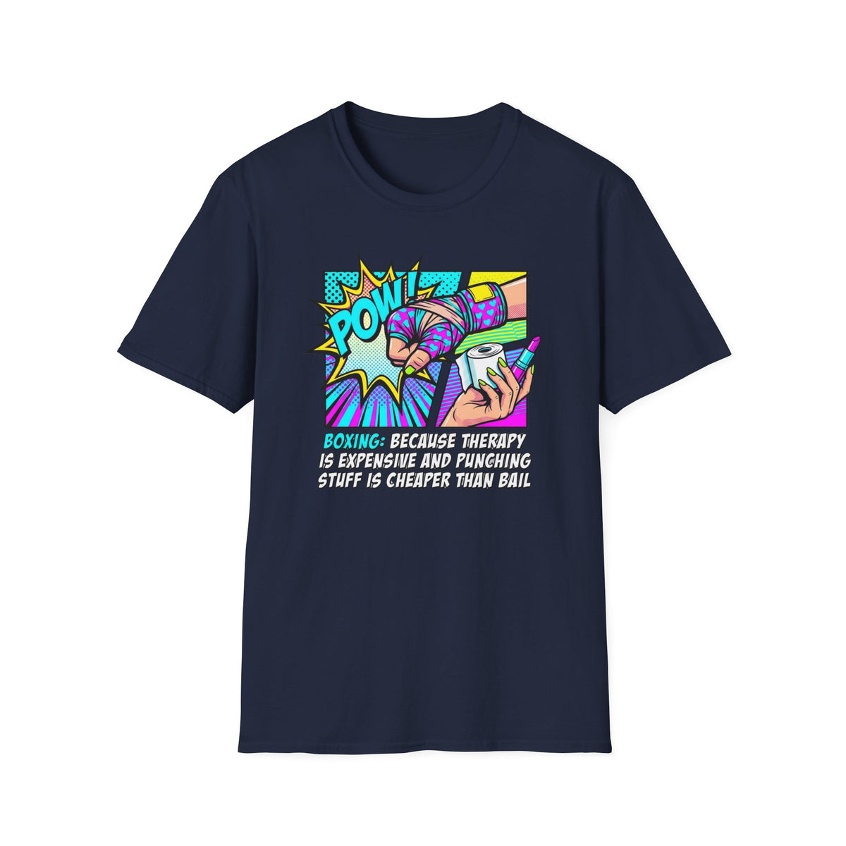 Boxing: Because Therapy Is Expensive And Punching Stuff Is Cheaper Then Bail Boxing T-Shirt